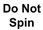 Do Not Spin